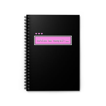 Notice Me Senpai Spiral Notebook - Ruled Line